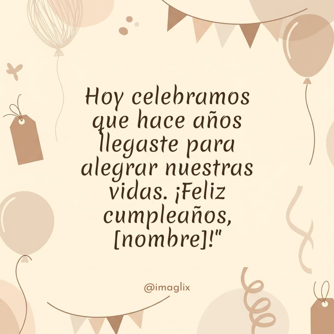 Feliz cumpleaños ahijada: Hoy celebramos que hace años llegaste para alegrar nuestras vidas. ¡Feliz cumpleaños, NOMBRE!"