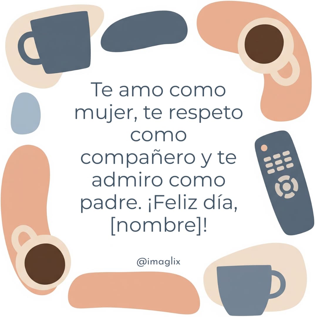 Feliz Día del Padre para mi esposo - 3