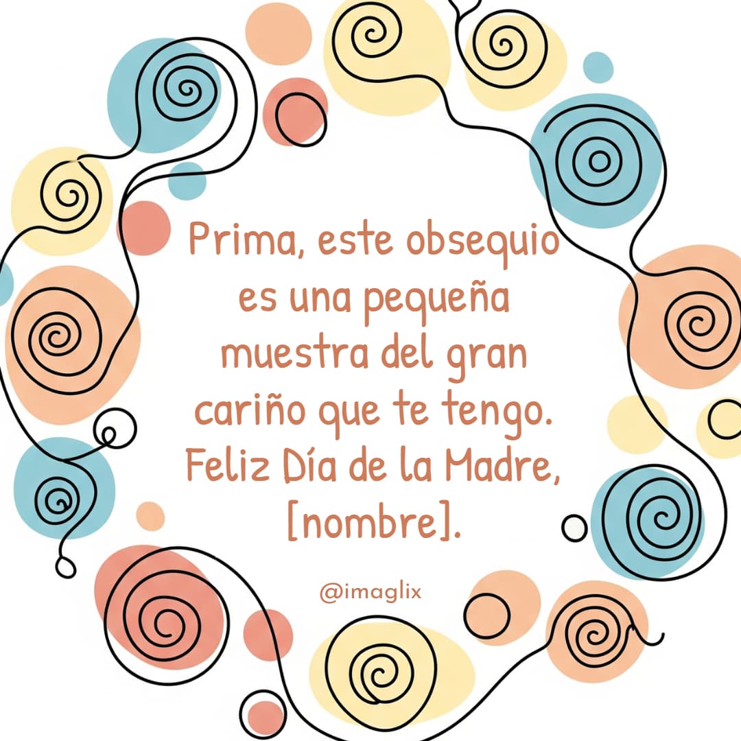 Feliz día de la madre para una prima - 4