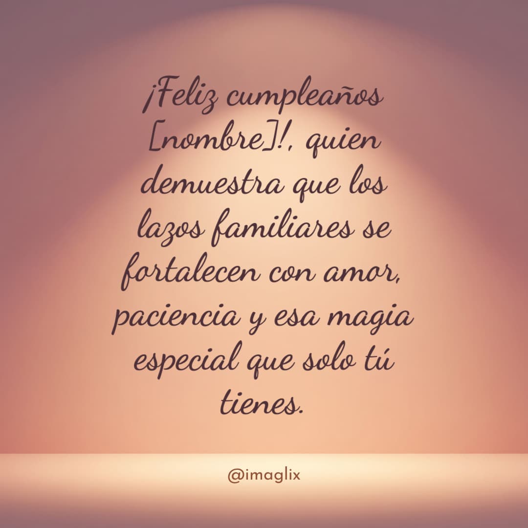 Frases de cumpleaños para alguien especial - 3