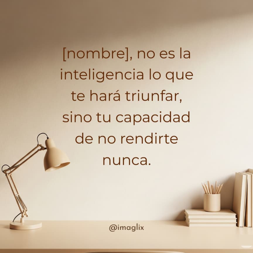 Frases motivadoras para estudiantes - 1