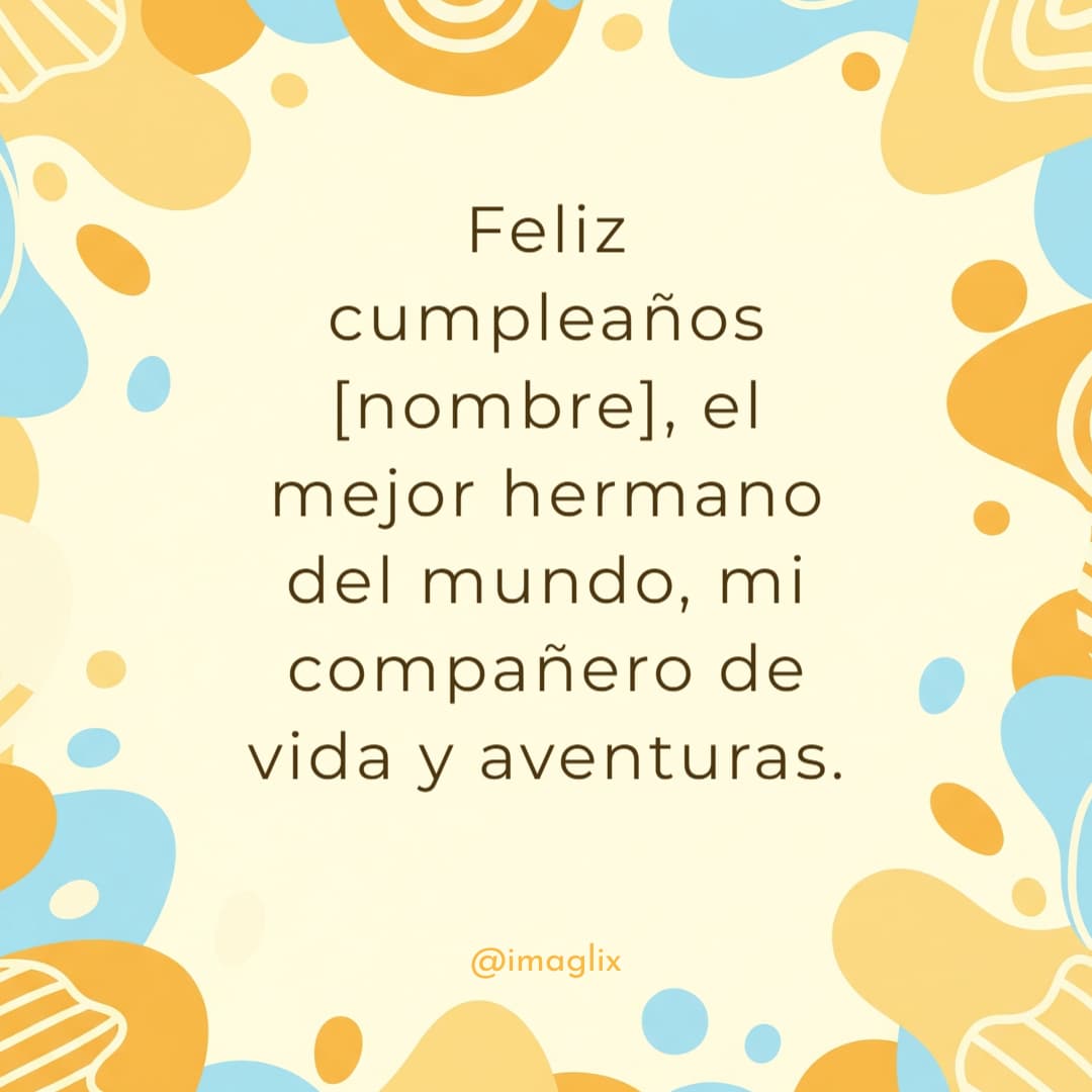 Frases de feliz cumpleaños hermano - 1