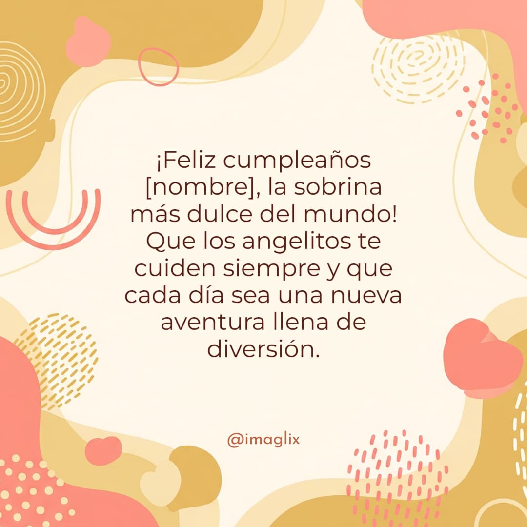 Frases de feliz cumpleaños para una sobrina																			 - 1