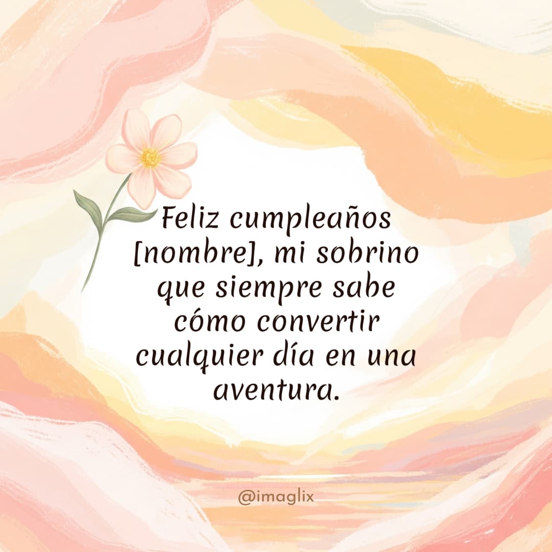 Frases de cumpleaños para un sobrino - 2