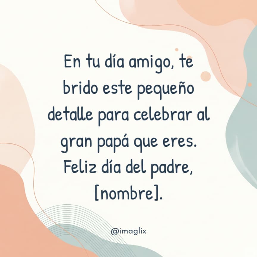 Feliz Día del Padre para mi amigo - 3