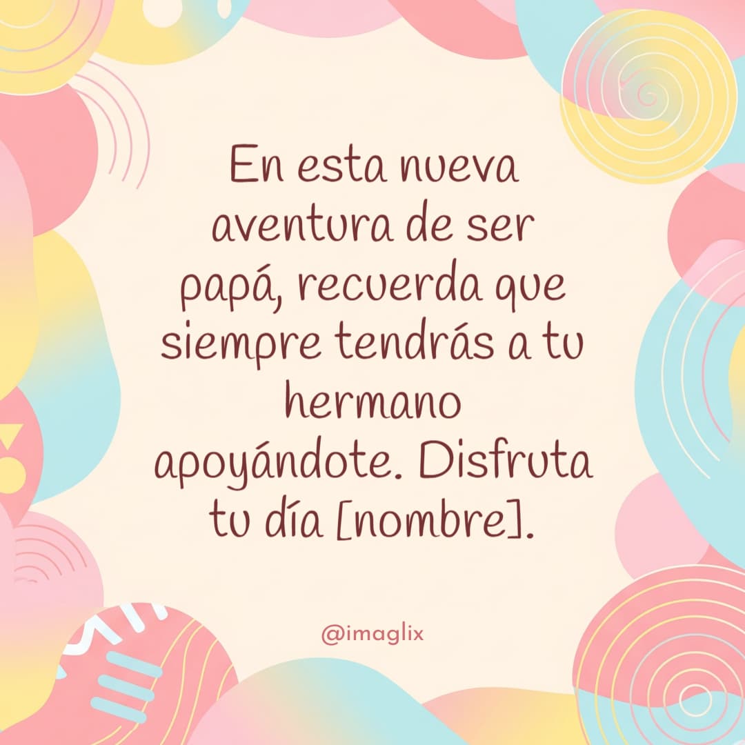 Frases para un hermano en el día del padre - 2