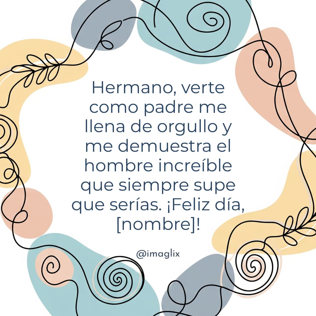 Feliz Día del Padre para mi hermano - 1