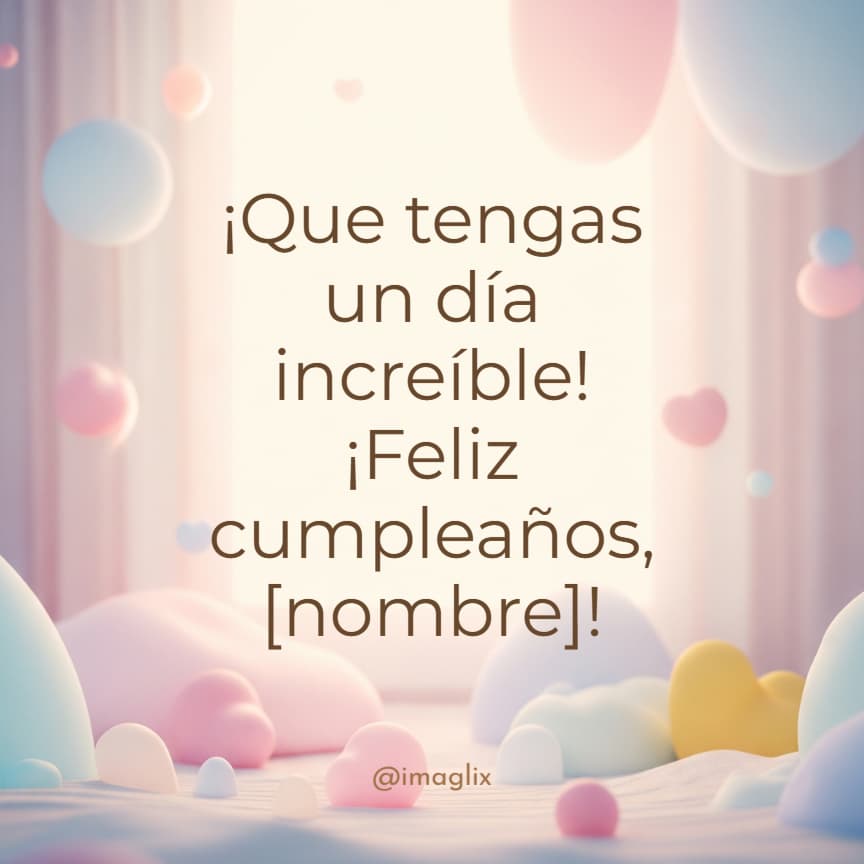 Frases de feliz cumpleaños para una compañera: ¡Que tengas un día increíble! ¡Feliz cumpleaños, NOMBRE!