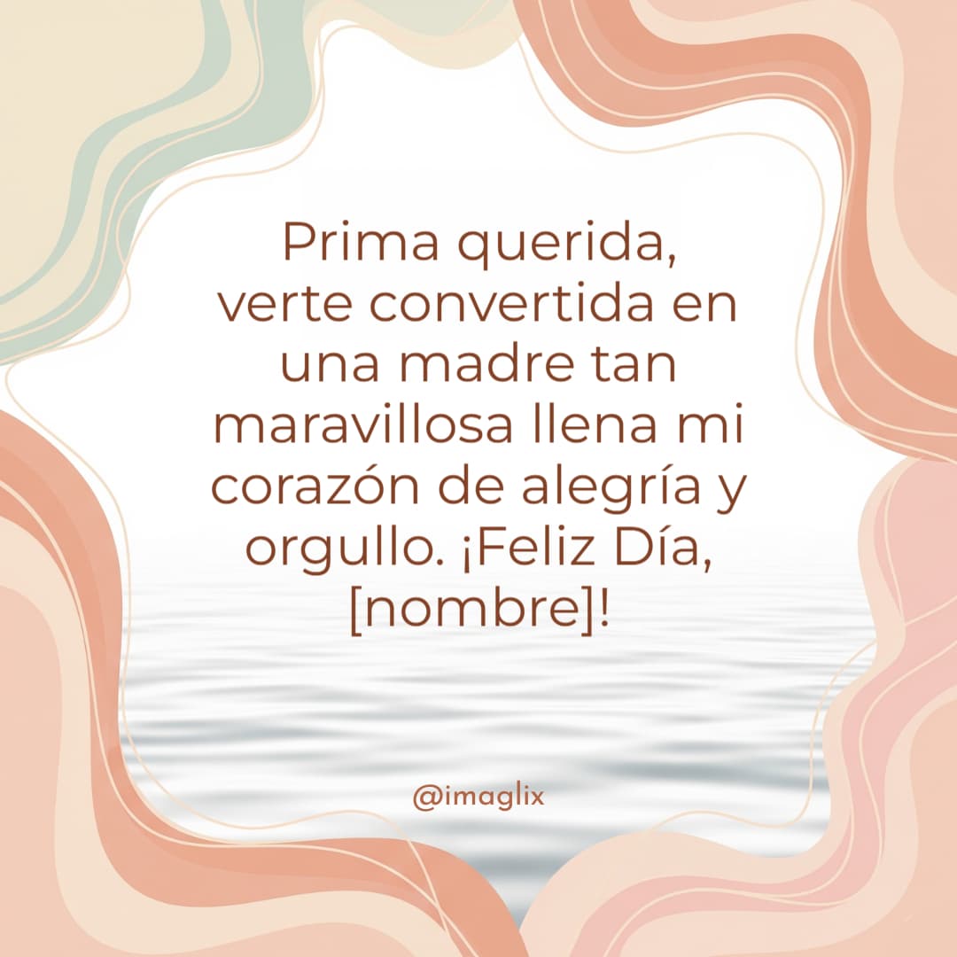 Feliz día de la madre para una prima - 1