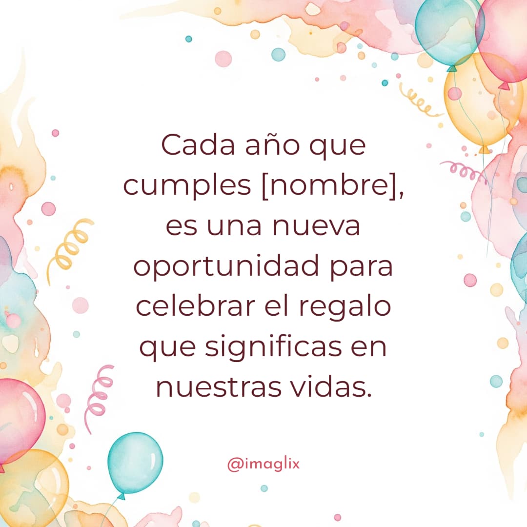Feliz cumpleaños para tu tío: Cada año que cumples NOMBRE, es una nueva oportunidad para celebrar el regalo que significas en nuestras vidas.