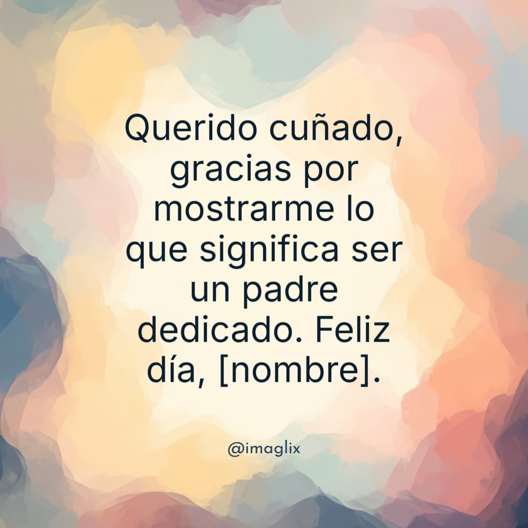 Feliz dia del padre para mi cuñado - 4