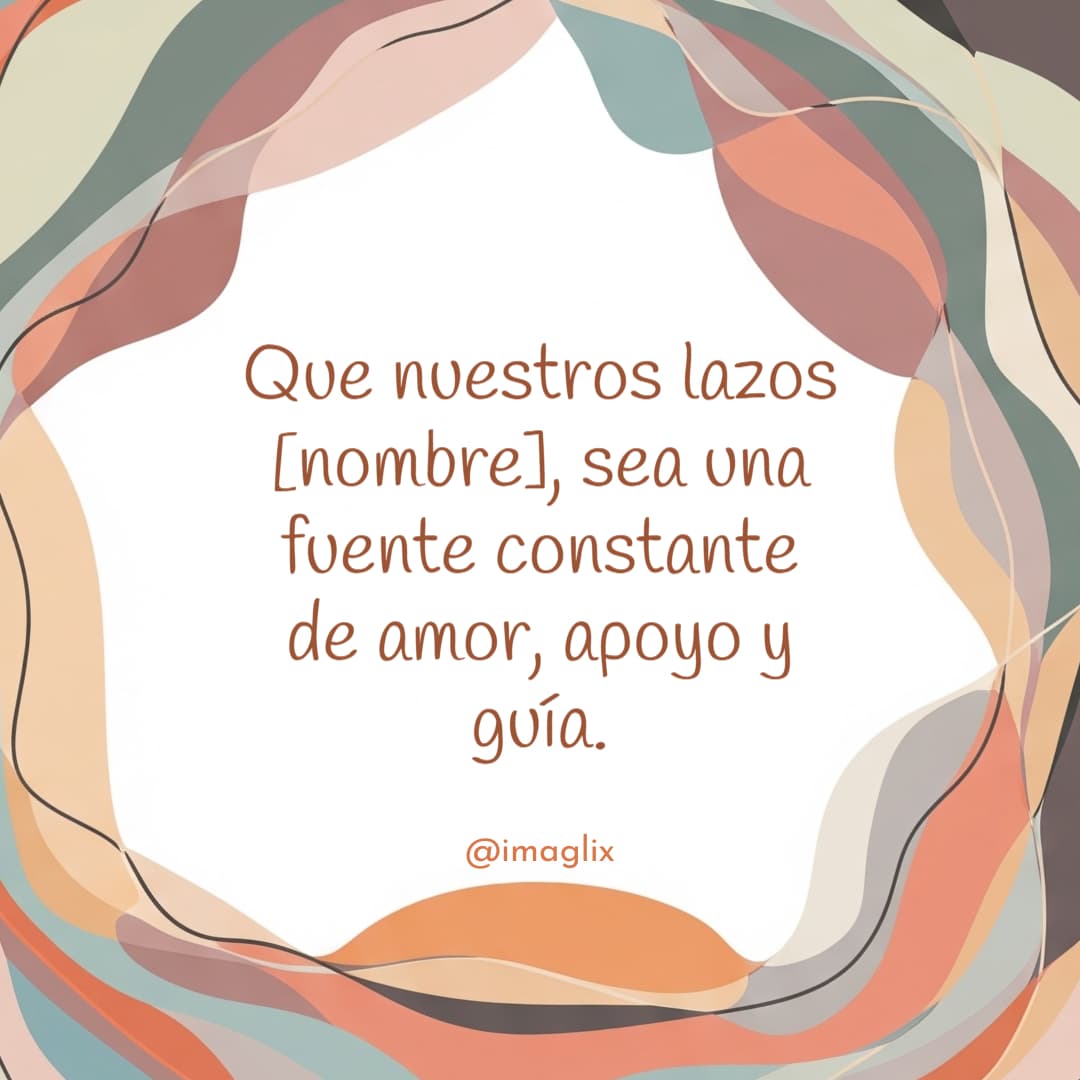 Bonitas frases para bautizo: Que nuestros lazos NOMBRE, sea una fuente constante de amor, apoyo y guía.
