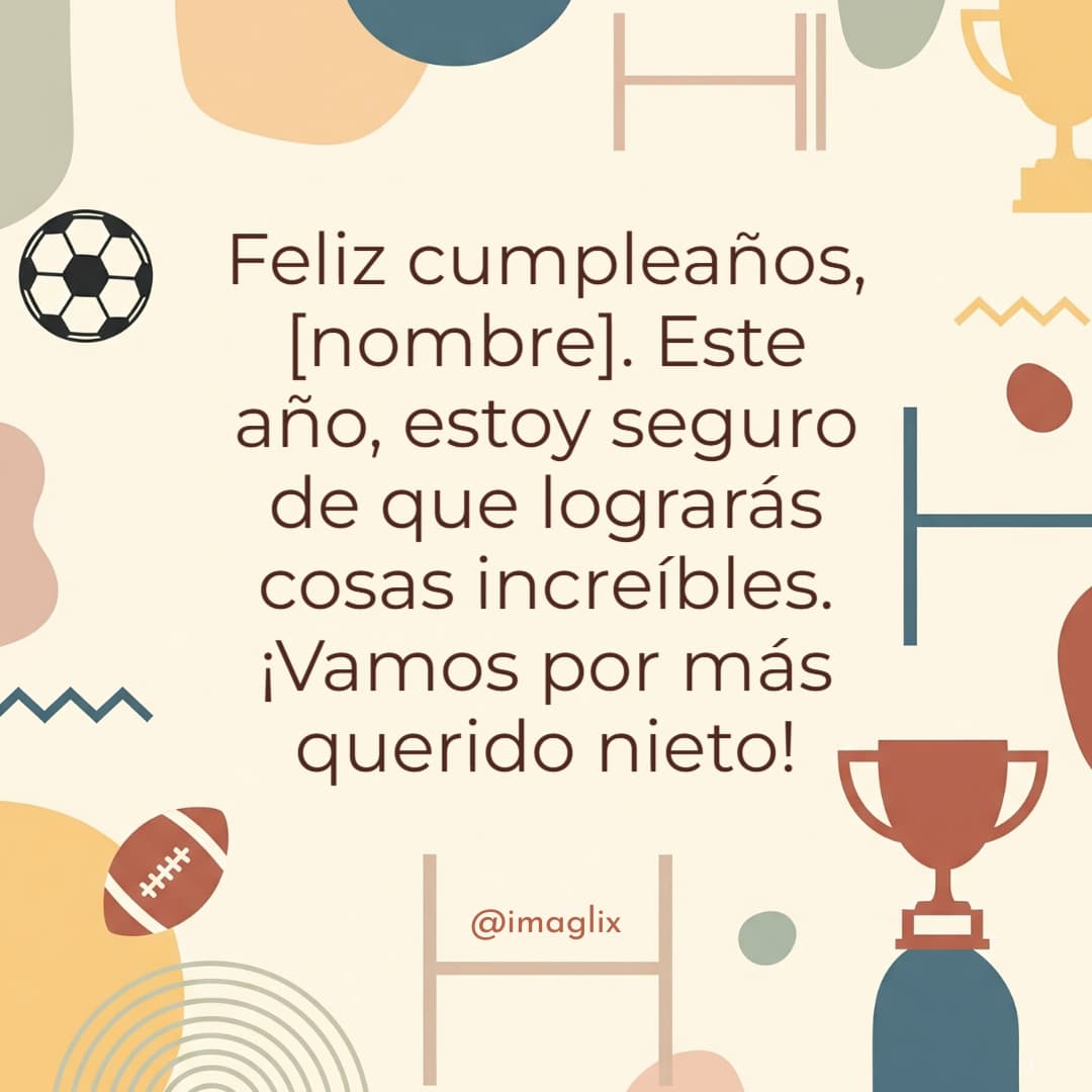 Frases de feliz cumpleaños para un nieto - 4