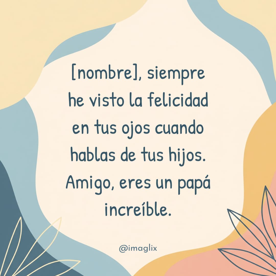 Feliz Día del Padre para mi amigo - 2