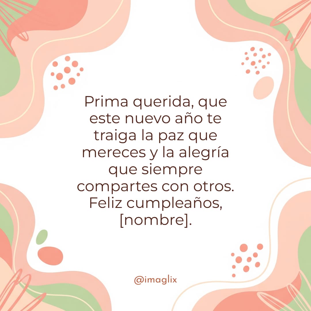 Frases de feliz cumpleaños para una prima - 2