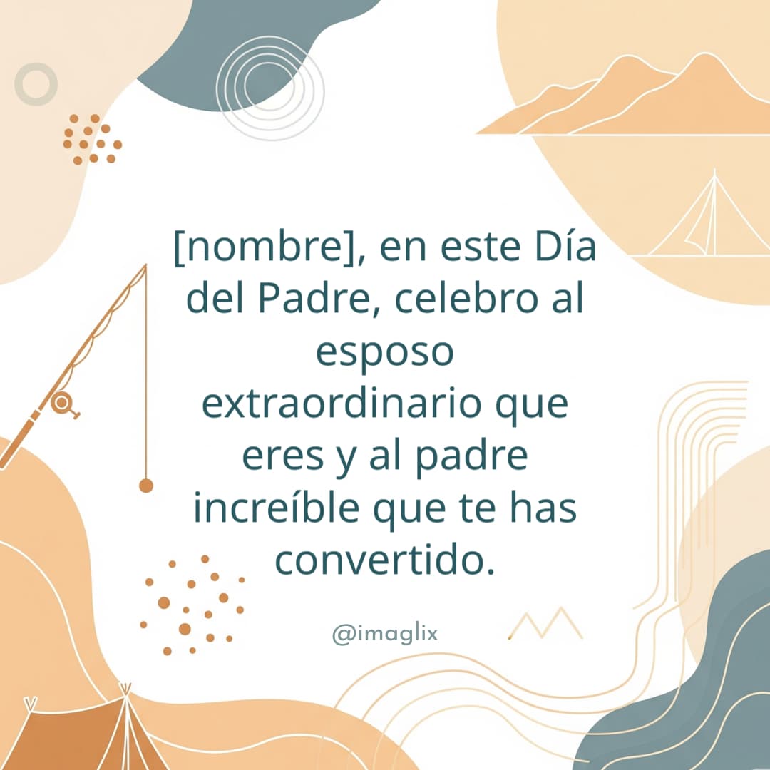Feliz Día del Padre para mi esposo - 4