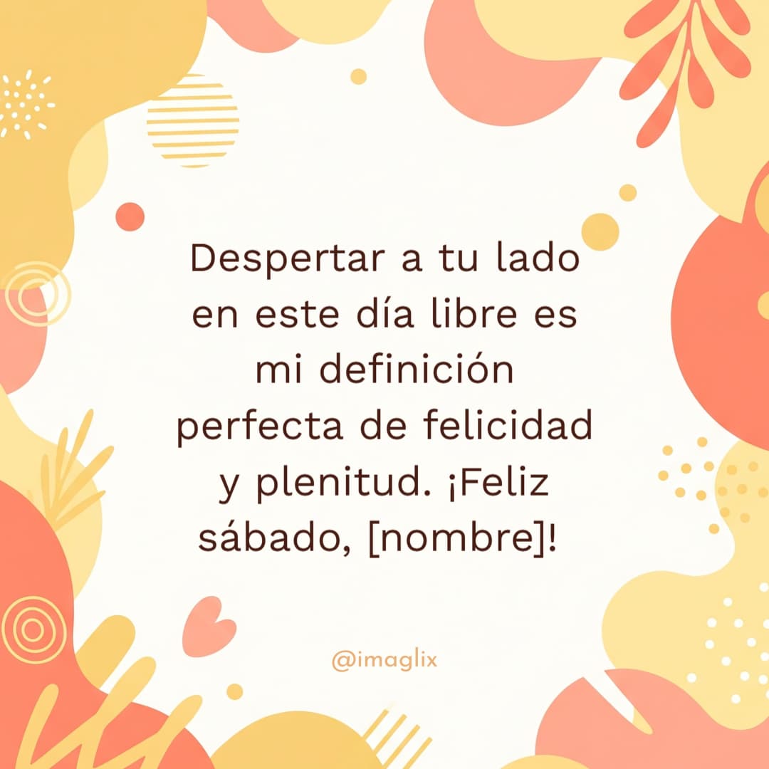 Frases de buenos días para un sábado - 2